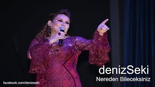 Deniz Seki - Nereden Bileceksiniz (Moi Sahne)
