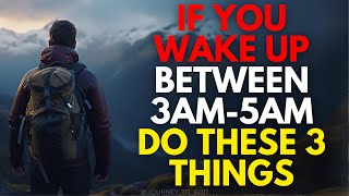 If You Wake Up Between 3AM & 5AM... DO THESE 3 THINGS!