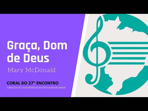 Coro da AMBB - Graça, Dom de Deus