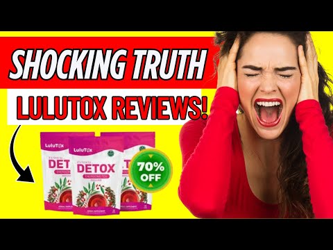 Lulutox Detox Tea Reviews uk - Lulutox Detox Tea Side effects - lulutox reviews