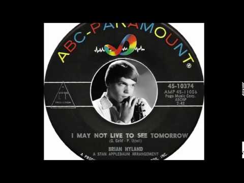 I May Not Live to See Tomorrow - Brian Hyland