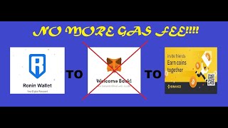 How to send slp axs from ronin to binance for free no gas fees