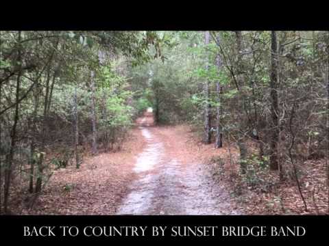 Back To Country video by Sunset Bridge Band