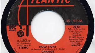CHANGE  - hold tight (7 version)