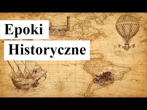 Epoki HISTORYCZNE - czym są i jak były