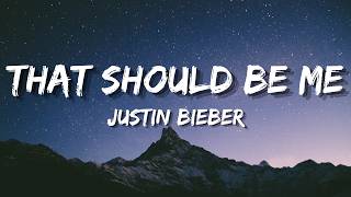 Download lagu Justin Bieber - That Should Be Me (Lyrics) mp3