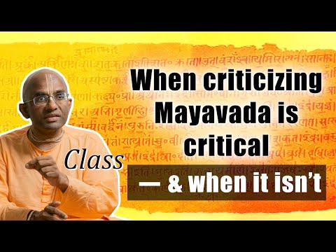 When criticizing Mayavada is critical & when it isn't - Class || Chaitanya Charan