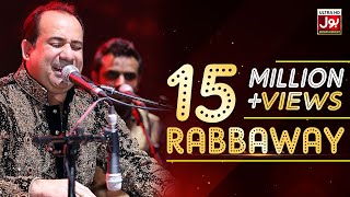 Rahat Fateh Ali Khan New Song Rabbaway  BOL Entert