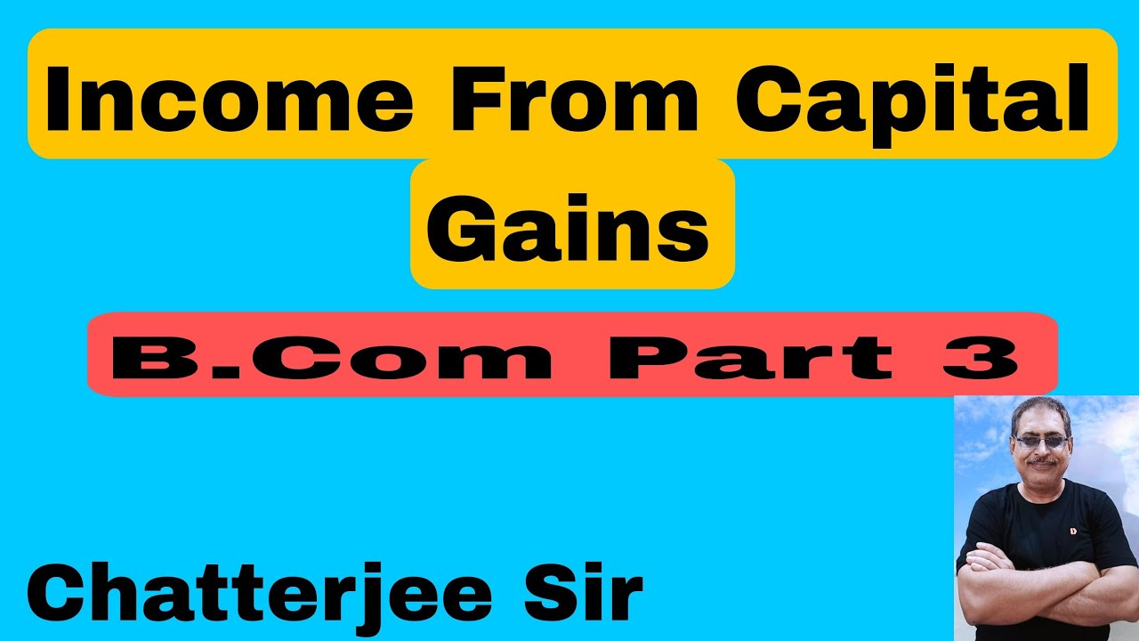 #5 Income From Capital Gains | B.Com Part 3 HC Mehrotra Book 📚 Session 2022-25
