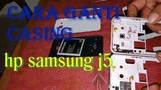 Download lagu Cara muda ganti casing hp samsung j5-ammang dekkeng mp3 Download lagu Cara muda ganti casing hp samsung j5-ammang dekkeng mp3