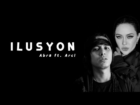 ILUSYON (Lyrics) | Abra ft  Arci Munoz