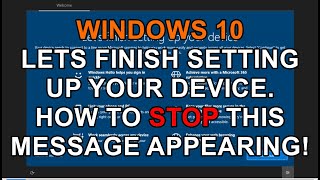 Windows 10: How to Stop this message