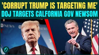 Newsom Claims DOJ Probe Is Political ‘Witch Hunt’, Trump Uses DOJ To CRUSH Gavin Newsom | VIDEO