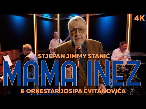 Stjepan Jimmy Stanić & Orkestar Josipa Cvitanovića - Mama Inez (Official 4K video)