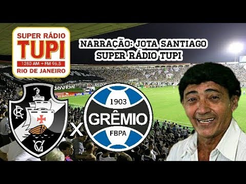 Gol De Vasco 1 x 0 Grêmio - Jota Santiago - Rádio Tupi - Brasileirão - 09/09/2017