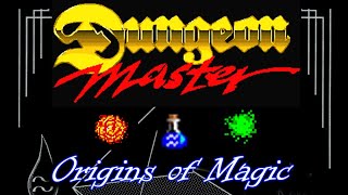 Dungeon Master: The Origins of Magic by the Grey Lord
