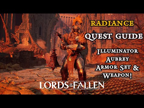 Illuminator Aubrey Armor Set & Weapon Quest Guide (Radiance Quest) - Lords of The Fallen