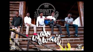 Cyah Wait - Trinity the Band (Official Release) Gospel Music TT