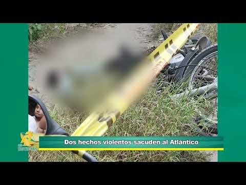 Dos hechos violentos en el Atlántico en menos de 24 horas