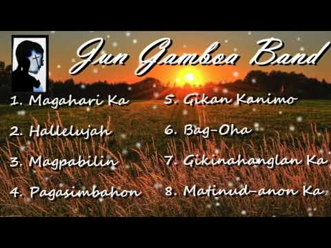 The Best of JUN GAMBOA BAND Bisaya Christian Songs