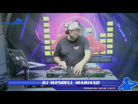 DJ Wendell Mariano / DJ Renato Freitas - Programa House Party  - 26.02.2022