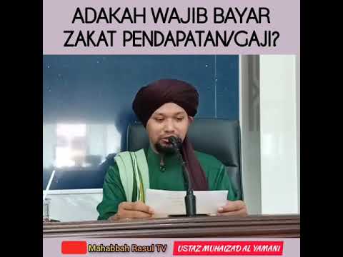 Adakah wajib bayar zakat pendapatan/gaji? USTAZ MUHAIZAD AL YAMANI
