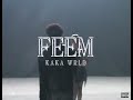 Kaka WRLD - Feem | Official Visualizer Video | Famous EP