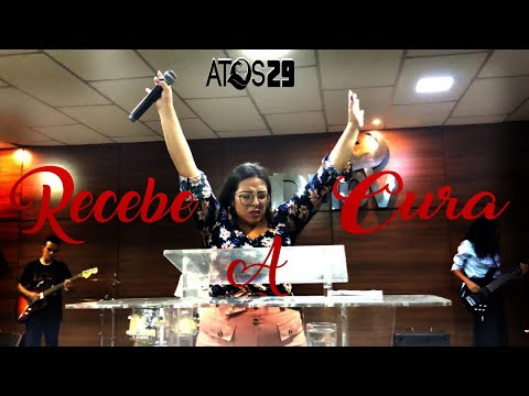 Ministério Atos 29 - Recebe a Cura
