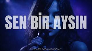 Sen Bir Aysın - O Yar Gelir | Anatolian Lofi Cover