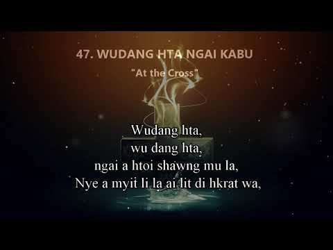 Kachin Hymns No.47  Wudang hta ngai kabu