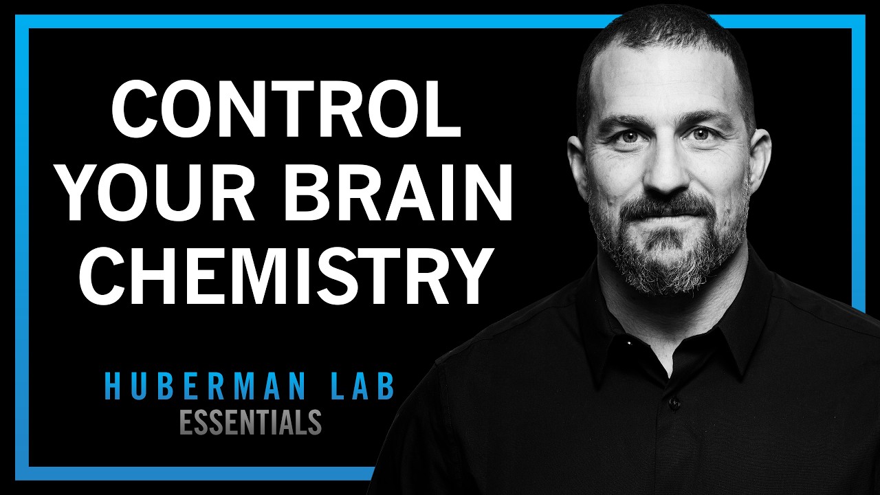 Control Your Brain Chemistry for Focus, Motivation & Well-Being | Huberman Lab Essentials