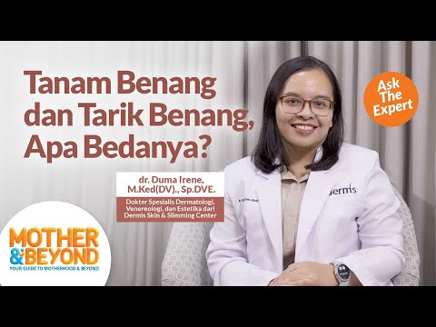 Ask the Expert: Tanam Benang dan Tarik Benang, Apa Bedanya?