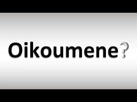 How to Pronounce Oikoumene (Greek Word)