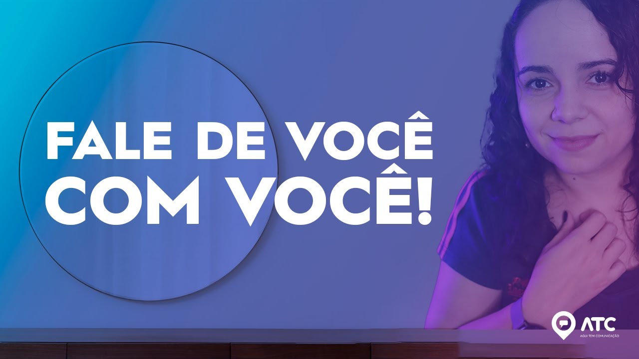 COMUNICAÇÃO INTRAPESSOAL: o que é Pratique o autoconhecimento com sua voz interior