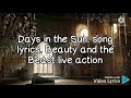 Days In The Sun Song Lyrics The Beauty And The Beast Live Action