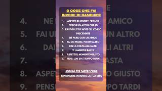 9 cose che fai invece di cambiare #cambiamento #autosvezzamento