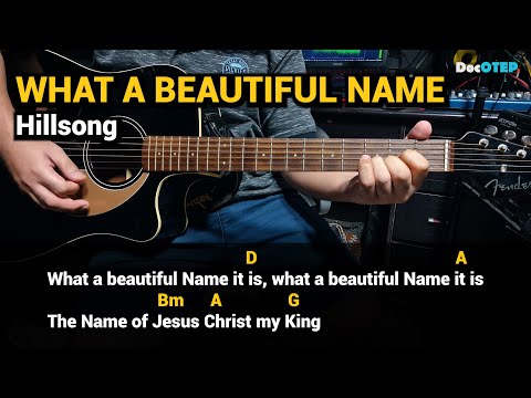 WHAT A BEAUTIFUL NAME - Hillsong (Guitar Chords Tutorial with Lyrics)