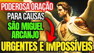 PODEROSA ORAÇÃO A SÃO MIGUEL ARCANJO PARA CAUSAS URGENTES E IMPOSSÍVEIS - ALCANÇANDO O IMPOSSÍVEL