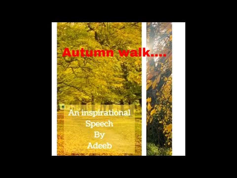 Autumn walk with adeeb / An Inspirational speech by Adeeb/ Adeeb's wave of life