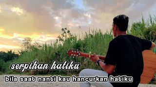 Download lagu serpihan hatiku - wali band // versi slow (cover JM AKUSTIK) bila saat nanti kau hancurkan hatiku mp3