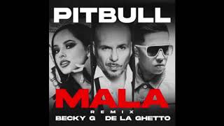 Becky G ✘ Pitbull ✘ De La Ghetto - Mala ( Ger Dj Remix )