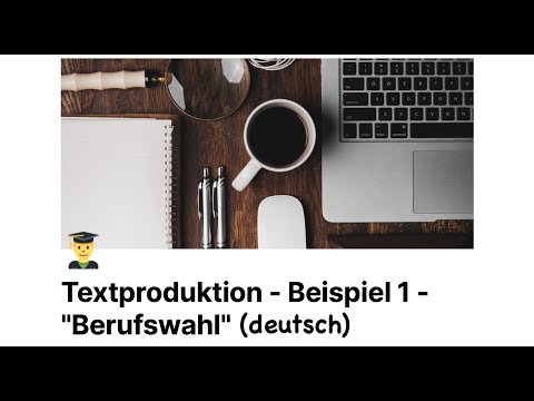 DSH-Textproduktion - Beispiel (1) - „Berufswahl“