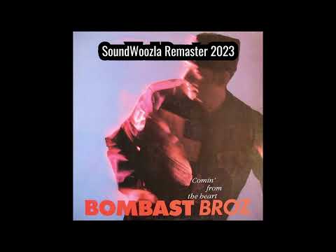Bombast Broz - Comin' from the Heart (Revel Mix) | SoundWoozla Remaster 2023