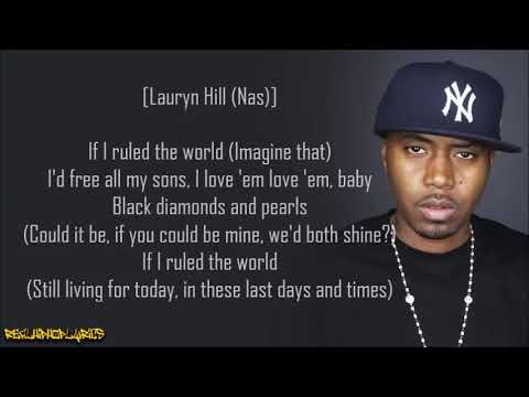 Nas - If I Ruled the World (Imagine That) ft. Lauryn Hill (Lyrics)