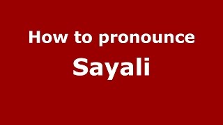 How to pronounce Sayali