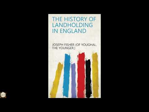 The History of Landholding in England by Joseph F R H S Fisher — free full audiobook
