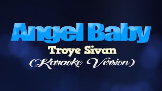 Download lagu ANGEL BABY Troye Sivan... mp3