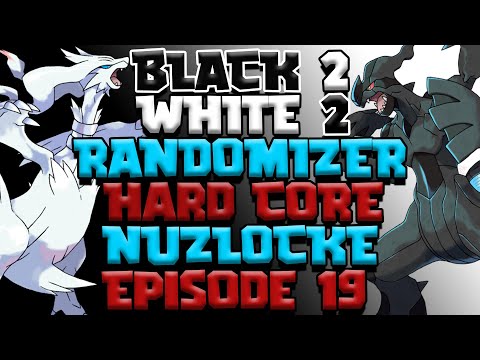 GARBAGE TEAM!! Pokemon White 2 Randomizer Hard Core Nuzlocke Ep 19