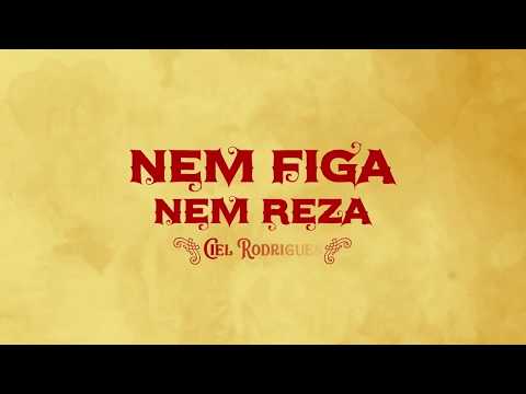 Ciel Rodrigues - Nem Figa, Nem Reza (Lyric vídeo)
