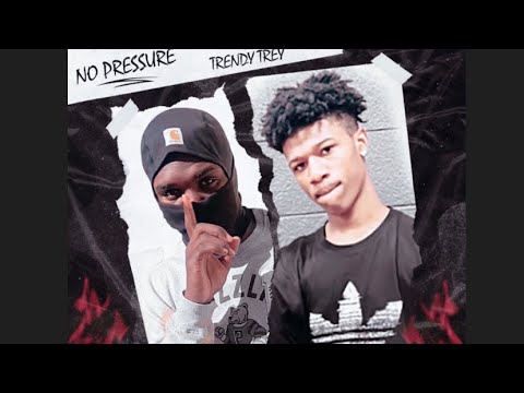 | Trendy Trey x 4way | - NO PRESSURE (Official Audio)